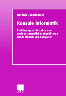 Jungclaussen |  Kausale Informatik | Buch |  Sack Fachmedien