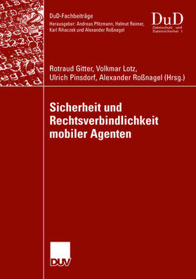 Gitter / Roßnagel / Lotz |  Sicherheit und Rechtsverbindlichkeit mobiler Agenten | Buch |  Sack Fachmedien