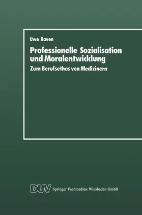 Raven |  Professionelle Sozialisation und Moralentwicklung | Buch |  Sack Fachmedien