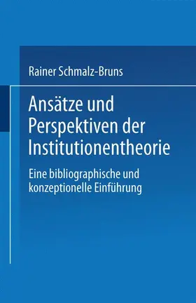 Schmalz-Bruns | Ansätze und Perspektiven der Institutionentheorie | Buch | 978-3-8244-4013-9 | sack.de