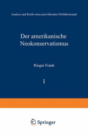 Frank |  Der amerikanische Neokonservatismus | Buch |  Sack Fachmedien