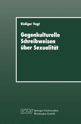 Vogt | Gegenkulturelle Schreibweisen über Sexualität | Buch | 978-3-8244-4035-1 | sack.de