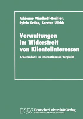 Windhoff-Héritier |  Verwaltungen im Widerstreit von Klientelinteressen | Buch |  Sack Fachmedien