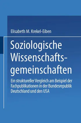 Krekel-Eiben |  Soziologische Wissenschaftsgemeinschaften | Buch |  Sack Fachmedien