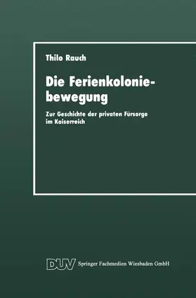 Rauch |  Die Ferienkoloniebewegung | Buch |  Sack Fachmedien