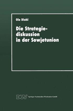 Diehl | Die Strategiediskussion in der Sowjetunion | Buch | 978-3-8244-4122-8 | sack.de