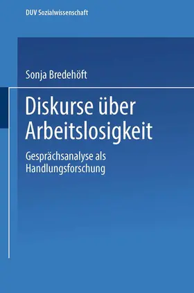 Bredehöft |  Diskurse über Arbeitslosigkeit | Buch |  Sack Fachmedien