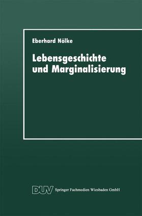 Nölke |  Lebensgeschichte und Marginalisierung | Buch |  Sack Fachmedien
