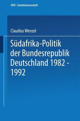 Wenzel | Südafrika-Politik der Bundesrepublik Deutschland 1982 ¿ 1992 | Buch | 978-3-8244-4159-4 | sack.de