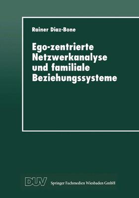  Ego-zentrierte Netzwerkanalyse und familiale Beziehungssysteme | Buch |  Sack Fachmedien