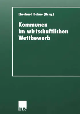 Bohne |  Kommunen im wirtschaftlichen Wettbewerb | Buch |  Sack Fachmedien