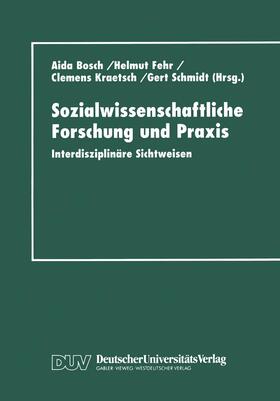 Bosch / Schmidt / Kraetsch |  Sozialwissenschaftliche Forschung und Praxis | Buch |  Sack Fachmedien