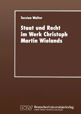  Staat und Recht im Werk Christoph Martin Wielands | Buch |  Sack Fachmedien