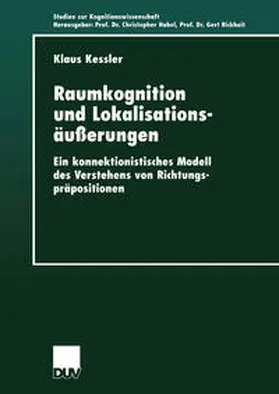 Kessler |  Raumkognition und Lokalisationsäußerungen | Buch |  Sack Fachmedien