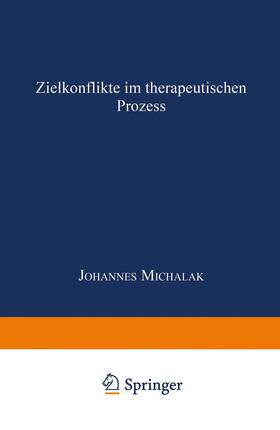 Michalak |  Zielkonflikte im therapeutischen Prozess | Buch |  Sack Fachmedien