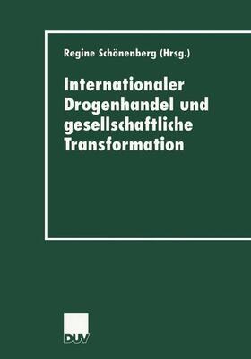 Schönenberg |  Internationaler Drogenhandel und gesellschaftliche Transformation | Buch |  Sack Fachmedien