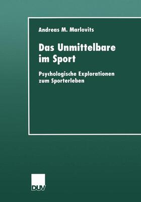 Marlovits |  Das Unmittelbare im Sport | Buch |  Sack Fachmedien