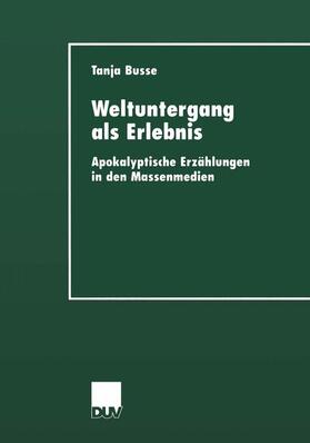 Busse |  Weltuntergang als Erlebnis | Buch |  Sack Fachmedien