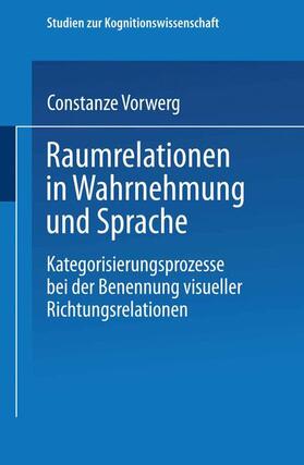 Vorwerg |  Raumrelationen in Wahrnehmung und Sprache | Buch |  Sack Fachmedien