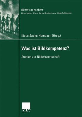 Sachs-Hombach |  Was ist Bildkompetenz? | Buch |  Sack Fachmedien