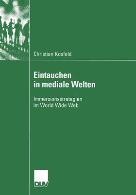 Kosfeld |  Kosfeld, C: Eintauchen in mediale Welten | Buch |  Sack Fachmedien