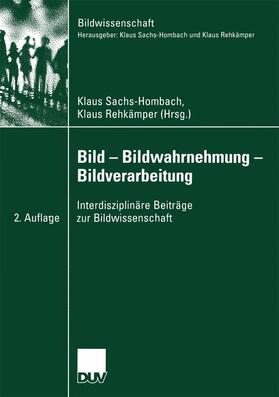 Rehkämper / Sachs-Hombach |  Bild ¿ Bildwahrnehmung ¿ Bildverarbeitung | Buch |  Sack Fachmedien