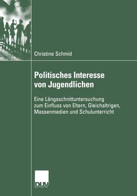 Schmid |  Politisches Interesse von Jugendlichen | Buch |  Sack Fachmedien