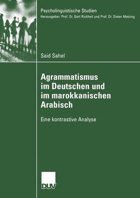 Sahel |  Sahel, S: Agrammatismus im Deutschen und im marokkanischen A | Buch |  Sack Fachmedien