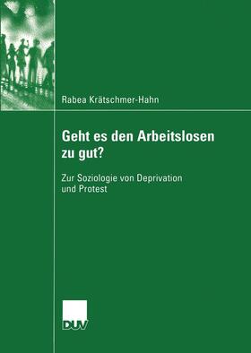 Krätschmer-Hahn | Geht es den Arbeitslosen zu gut? | Buch | 978-3-8244-4606-3 | sack.de