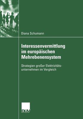 Schumann |  Interessenvermittlung im europäischen Mehrebenensystem | Buch |  Sack Fachmedien