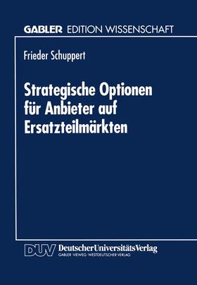  Strategische Optionen für Anbieter auf Ersatzteilmärkten | Buch |  Sack Fachmedien