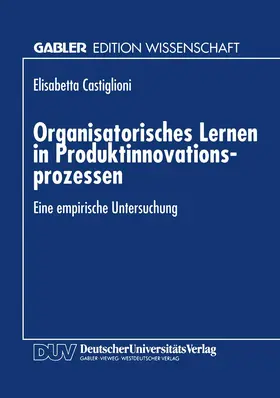  Organisatorisches Lernen in Produktinnovationsprozessen | Buch |  Sack Fachmedien