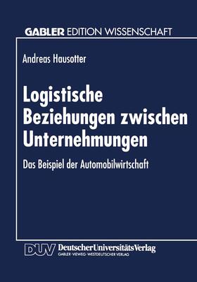  Logistische Beziehungen zwischen Unternehmungen | Buch |  Sack Fachmedien