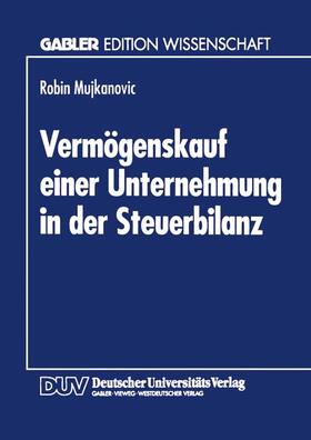  Vermögenskauf einer Unternehmung in der Steuerbilanz | Buch |  Sack Fachmedien