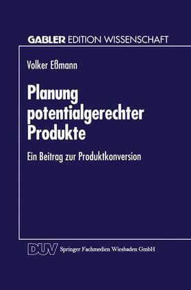  Planung potentialgerechter Produkte | Buch |  Sack Fachmedien
