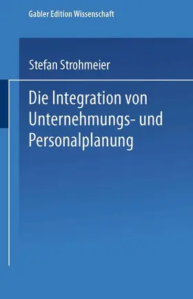  Die Integration von Unternehmungs-und Personalplanung | Buch |  Sack Fachmedien