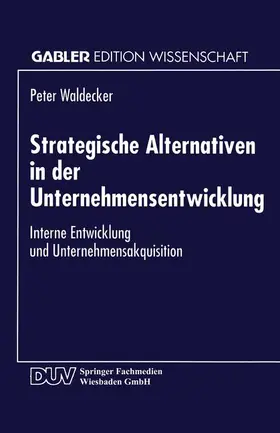  Strategische Alternativen in der Unternehmensentwicklung | Buch |  Sack Fachmedien