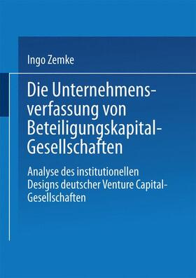 Zemke |  Die Unternehmensverfassung von Beteiligungskapital-Gesellschaften | Buch |  Sack Fachmedien