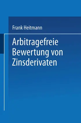  Arbitragefreie Bewertung von Zinsderivaten | Buch |  Sack Fachmedien