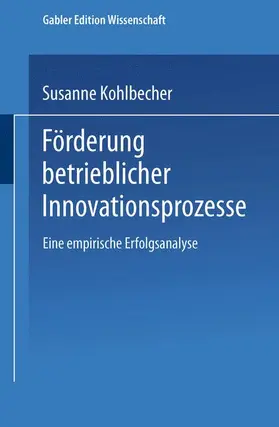  Förderung betrieblicher Innovationsprozesse | Buch |  Sack Fachmedien