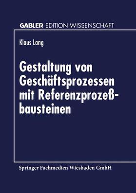  Gestaltung von Geschäftsprozessen mit Referenzprozeßbausteinen | Buch |  Sack Fachmedien