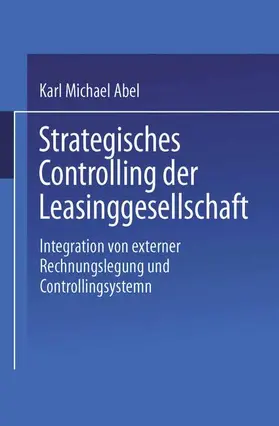 Abel |  Strategisches Controlling der Leasinggesellschaft | Buch |  Sack Fachmedien