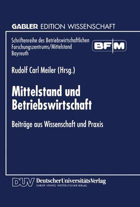 Meiler |  Meiler, R: Mittelstand und Betriebswirtschaft | Buch |  Sack Fachmedien