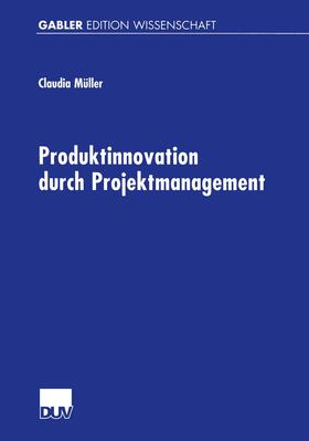 Müller |  Produktinnovation durch Projektmanagement | Buch |  Sack Fachmedien