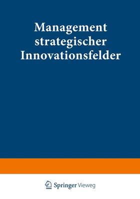  Management strategischer Innovationsfelder | Buch |  Sack Fachmedien