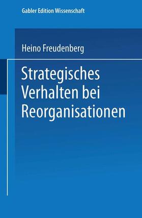  Strategisches Verhalten bei Reorganisationen | Buch |  Sack Fachmedien
