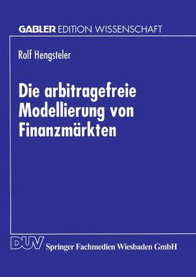  Die arbitragefreie Modellierung von Finanzmärkten | Buch |  Sack Fachmedien
