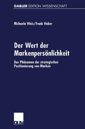 Weis / Huber |  Huber, F: Wert der Markenpersönlichkeit | Buch |  Sack Fachmedien