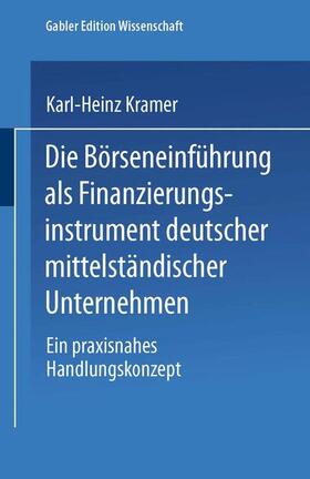 Kramer |  Die Börseneinführung als Finanzierungsinstrument deutscher mittelständischer Unternehmen | Buch |  Sack Fachmedien