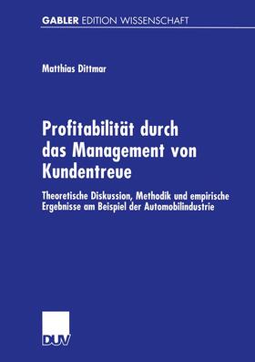 Dittmar |  Profitabilität durch das Management von Kundentreue | Buch |  Sack Fachmedien